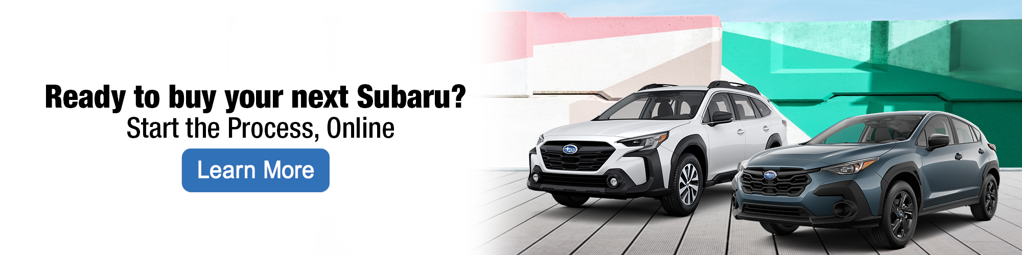 Ready to buy your next Subaru? Start the process online.